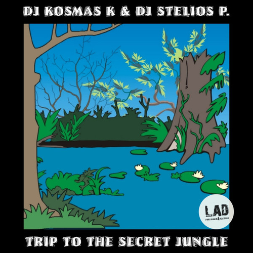 DJ Kosmas K, DJ Stelios P. - Trip To The Secret Jungle [LADAL22A01]